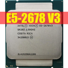 Load image into Gallery viewer, Intel Xeon Processor E5 2678 V3 CPU 2.5G Serve CPU LGA 2011-3 e5-2678 V3 2678V3 PC Desktop processor CPU For X99 motherboard